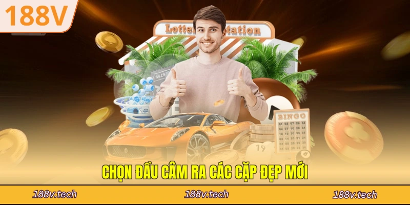 Chọn đầu câm ra các cặp đẹp mới