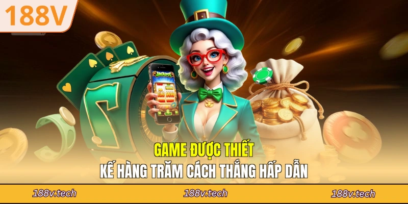 Game được thiết kế hàng trăm cách thắng hấp dẫn