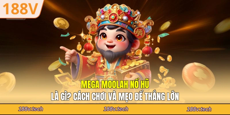 Mega Moolah nổ hũ
