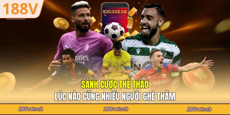Sảnh cược thể thao lúc nào cũng nhiều người ghé thăm